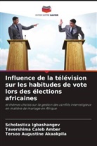 Tersoo Augustine Akaakpila, Tavershima Caleb Amber, Scholastica Igbashangev - Influence de la télévision sur les habitudes de vote lors des élections africaines