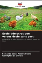 Wellington de Oliveira, Fernando Cesar Pereira Bueno - École démocratique versus école sans parti