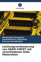 Go, Saranya Govindarajan, Manikandan Murugesan, Seethalakshmi Vijaykumar - Leistungsverbesserung von SRAM FINFET mit verschiedenen Gate-Materialien