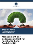 Rahul Dev Behera, Prabhakiran Dash, Debas Purohit, Debasis Purohit - Management der Bodengesundheit für nachhaltig hohe Produktivität