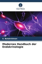 S Balakrishnan, S. Balakrishnan - Modernes Handbuch der Endokrinologie