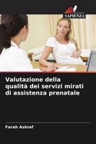 Farah Ashraf - Valutazione della qualità dei servizi mirati di assistenza prenatale