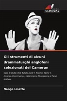 Nange Lisette - Gli strumenti di alcuni drammaturghi anglofoni selezionati del Camerun