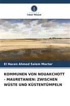 El Hacen Ahmed Salem Moctar - KOMMUNEN VON NOUAKCHOTT - MAURETANIEN: ZWISCHEN WÜSTE UND KÜSTENTÜMPELN