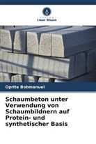 Oprite Bobmanuel - Schaumbeton unter Verwendung von Schaumbildnern auf Protein- und synthetischer Basis
