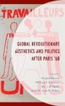 Martin Cloonan Munro, William J. Cloonan, Barry J. Faulk, Martin Munro, Munro Martin, Christian P. Weber - Global Revolutionary Aesthetics and Politics After Paris 68