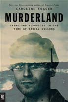 Caroline Fraser - Murderland