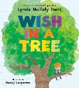 Nancy Carpenter, Lynda Mullaly Hunt - Wish in a Tree