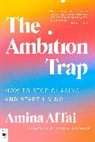 Amina AlTai, Rachel Rodgers - The Ambition Trap