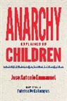 Jose Antonio Emmanuel, José Antonio Emmanuel, Fábrica de Estampas, Piu Martinez, Imprenta Rescate - Anarchy Explained to Children