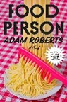 Adam Roberts - Food Person