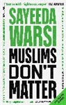 Sayeeda Warsi, Warsi Sayeeda - Muslims Don't Matter