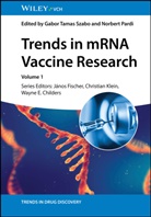 Wayne E. Childers, János Fischer, János Fischer et al, Christian Klein, Christian Klein et al, Norbert Pardi... - Trends in mRNA Vaccine Research