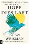 Alan Weisman, Weisman Alan - Hope Dies Last