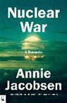 Annie Jacobsen, Jacobsen Annie - Nuclear War