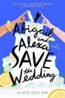 Lian Dolan - Abigail and Alexa Save the Wedding