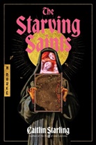 Caitlin Starling - The Starving Saints