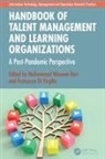 Muhammad Waseem Di Virgilio Bari, Muhammad Waseem Bari, Francesca Di Virgilio - Handbook of Talent Management and Learning Organizations