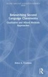 Debra A. Friedman, Friedman Debra A. - Researching Second Language Classrooms