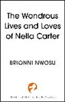 Brionni Nwosu - The Wondrous Lives and Loves of Nella Carter