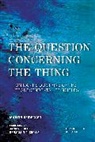 Martin Heidegger - The Question Concerning the Thing
