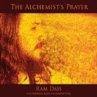 Ram Dass - The Alchemist's Prayer, 1 Audio-CD (Hörbuch)
