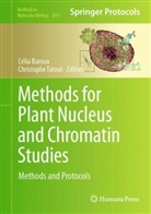 Célia Baroux, Tatout, Christophe Tatout - Methods for Plant Nucleus and Chromatin Studies