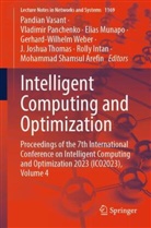 Rolly Intan, Elias Munapo, Elias Munapo et al, Vladimir Panchenko, Mohammad Shamsul Arefin, J. Joshua Thomas... - Intelligent Computing and Optimization