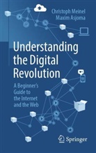 Maxim Asjoma, Christoph Meinel - Understanding the Digital Revolution