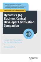 S, Dr Gomathi S, Dr. Gomathi S, Gomathi S - Dynamics 365 Business Central Developer Certification Companion