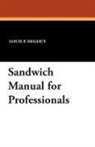 Louis P. DeGouy - Sandwich Manual for Professionals