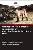 Alsácia Atanásio-Nhacumbe, Müller Ribeiro-Andrade - Manuel sur les éléments des normes et spécifications de la chèvre Tete