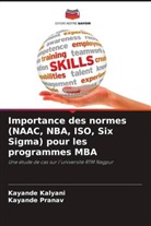 Kayande Kalyani, Kayande Pranav - Importance des normes (NAAC, NBA, ISO, Six Sigma) pour les programmes MBA