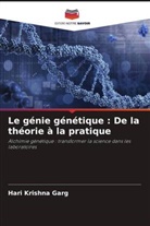 Hari Krishna Garg - Le génie génétique : De la théorie à la pratique
