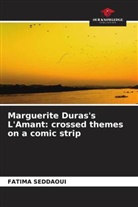 Fatima Seddaoui - Marguerite Duras's L'Amant: crossed themes on a comic strip