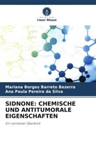 Mariana Borges Barreto Bezerra, Pereira da Silva, Ana Paula Pereira Da Silva - SIDNONE: CHEMISCHE UND ANTITUMORALE EIGENSCHAFTEN