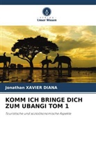 Jonathan XAVIER Diana - KOMM ICH BRINGE DICH ZUM UBANGI TOM 1