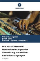 Simeon Te Aondoakaa, Simeon Teryima Aondoakaa, Oliver Ayangeaor, Jimoh Saka - Die Aussichten und Herausforderungen der Verwaltung von Online-Radioübertragungen