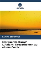 Fatima Seddaoui - Marguerite Duras' L'Amant: Kreuzthemen zu einem Comic