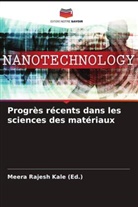Meera Rajesh Kale (Ed., Meera Rajesh Kale (Ed.) - Progrès récents dans les sciences des matériaux