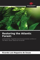 Ricardo Luiz Nogueira de Souza - Restoring the Atlantic Forest: