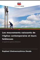 Raphael Shekwonuzhinsu Dauda - Les mouvements naissants de l'Eglise contemporaine et leurs faiblesses