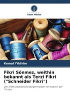Kemal Yildirim - Fikri Sönmez, weithin bekannt als Terzi Fikri ("Schneider Fikri")