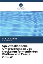 A Y A Ahmed, A. Y. A. Ahmed, Ali Marouf - Spektroskopische Untersuchungen von trockenen fermentierten Blättern von Cassia Obtusif
