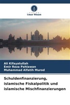 Ali Kifayatullah, Muham Murod, Muhammad Alfatih Murod, Emir Reza Pahlawan - Schuldenfinanzierung, islamische Fiskalpolitik und islamische Mischfinanzierungen