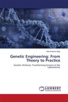 Hari Krishna Garg - Genetic Engineering: From Theory to Practice