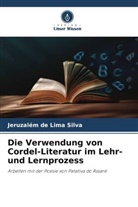 Jeruzalém de Lima Silva - Die Verwendung von Cordel-Literatur im Lehr- und Lernprozess