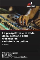 Simeon Teryima Aondoakaa, Oliver Ayangeaor, Jimoh Saka - Le prospettive e le sfide della gestione delle trasmissioni radiofoniche online