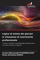 Oraly Atchamou Biaou, Carine Nékouandji M¿Baindoloum, Carine Nékouandji M'Baindoloum - Logica di azione dei giovani in situazione di inserimento professionale