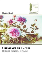 Martin N'Dah - Une grâce en amour